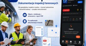 InfraCapture: Field Inspection – technologia wspierająca pracę inspektorów